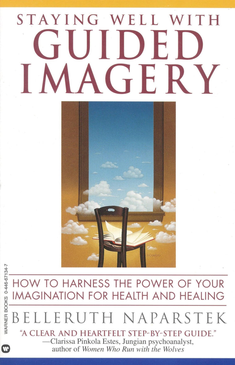 Staying Well with Guided Imagery by Naparstek, Belleruth