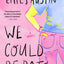 We Could Be Rats: A Novel
