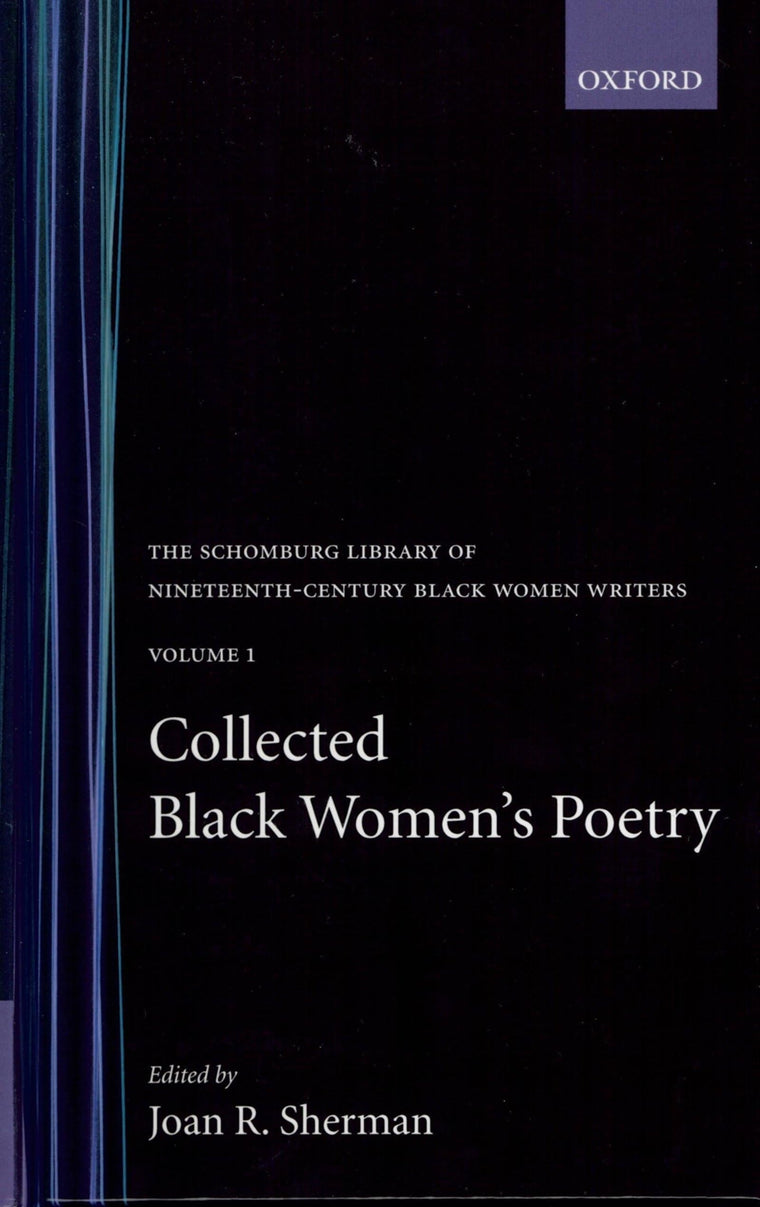 Collected Black Women's Poetry: Volume 1 (The ^ASchomburg Library of Nineteenth-Century Black Women Writers)