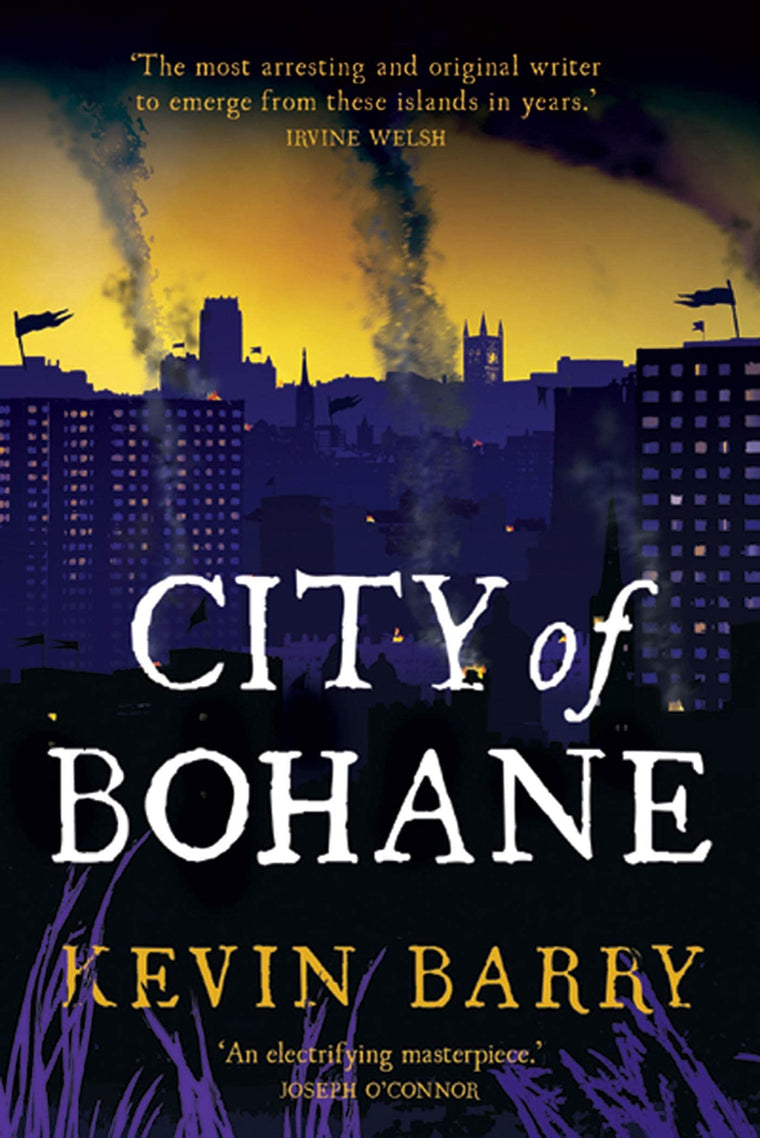 City of Bohane: A Novel by Kevin Barry