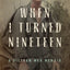When I Turned Nineteen: A Vietnam War Memoir