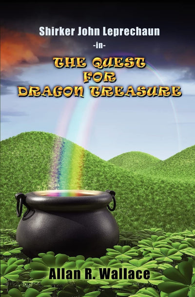 Shirker John Leprechaun: The Quest For Dragon Treasure (Shirker John Chronicles)