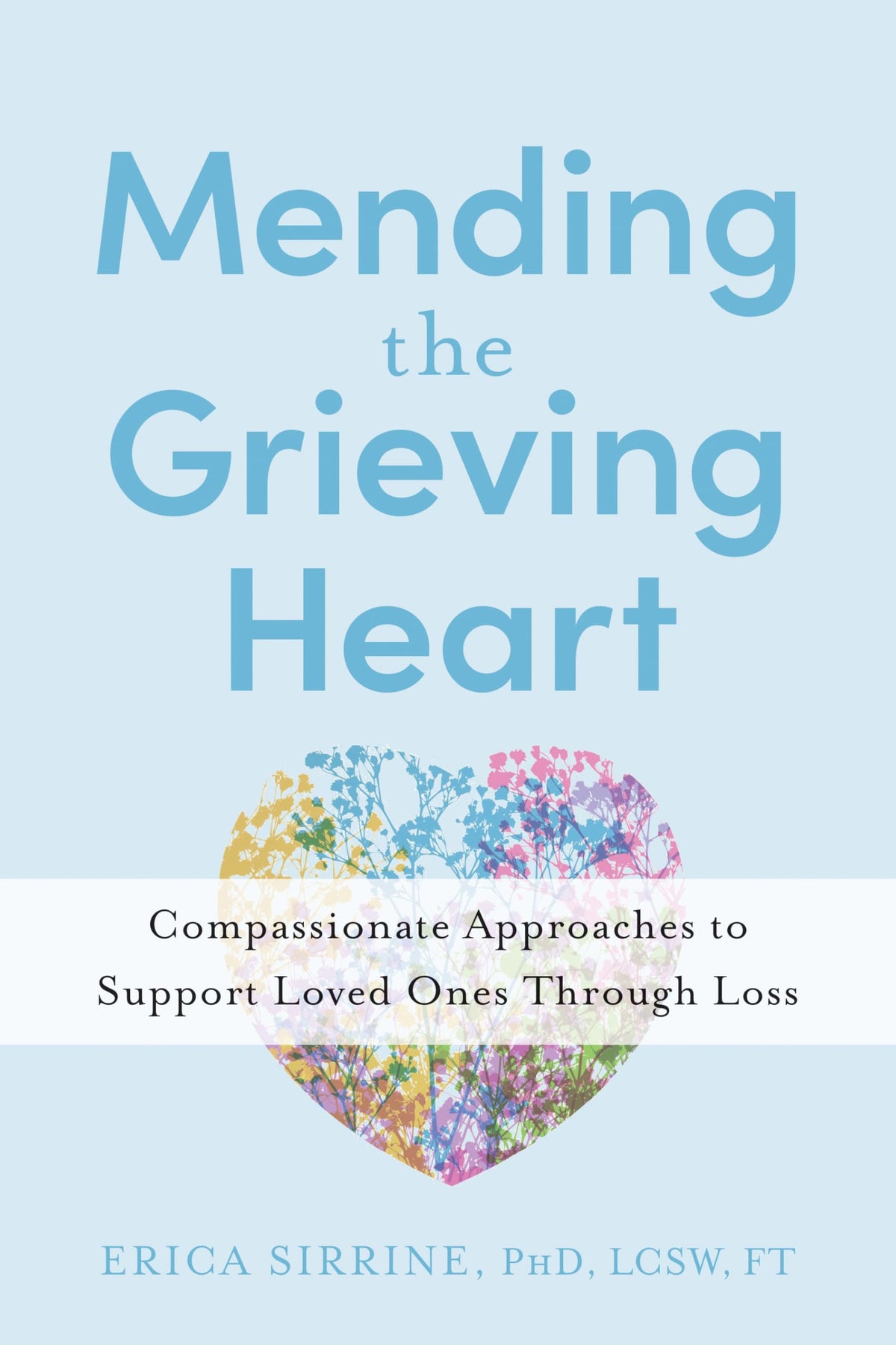Mending the Grieving Heart: Compassionate Approaches to Support Loved Ones Through Loss