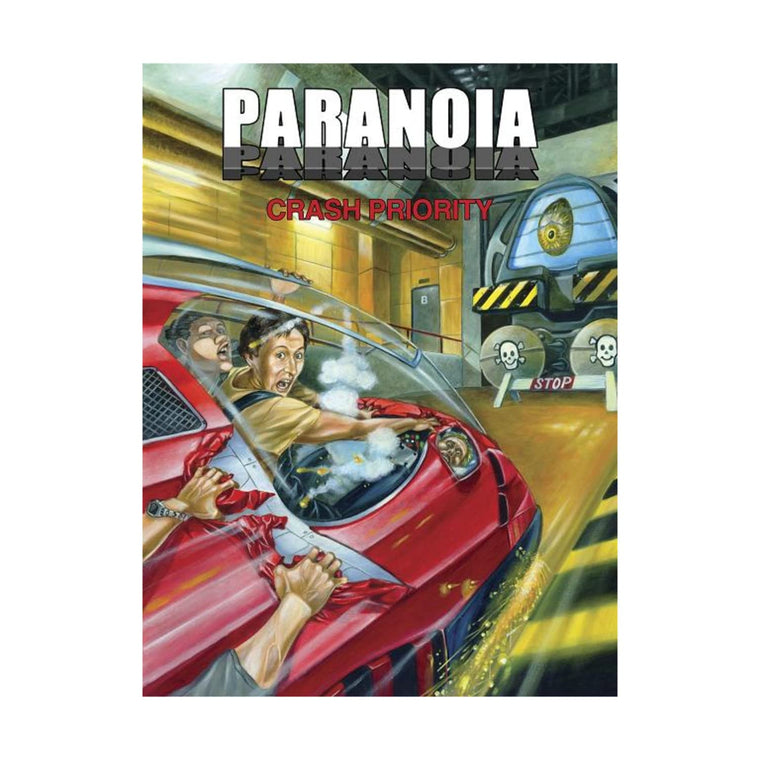 Paranoia: Crash Priority!