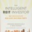 The Intelligent REIT Investor: How to Build Wealth With Real Estate Investment Trusts