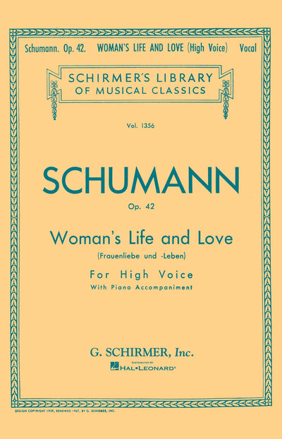 Woman's Life and Love (Frauenliebe und Leben): Schirmer Library of Classics Volume 1356 High Voice (Schirmer's Library of Musical Classics)