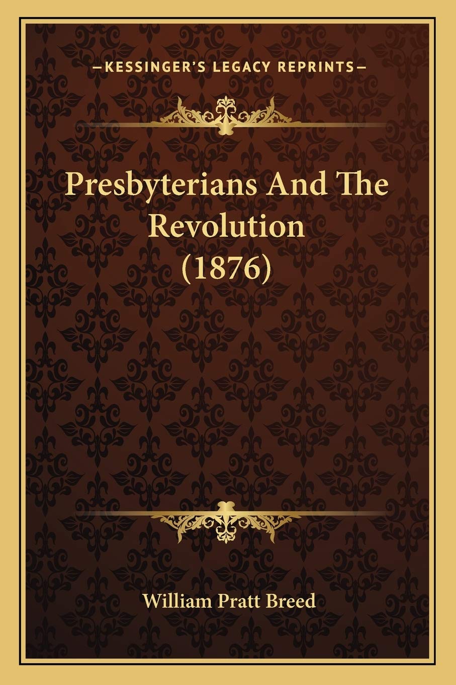 Presbyterians And The Revolution (1876)