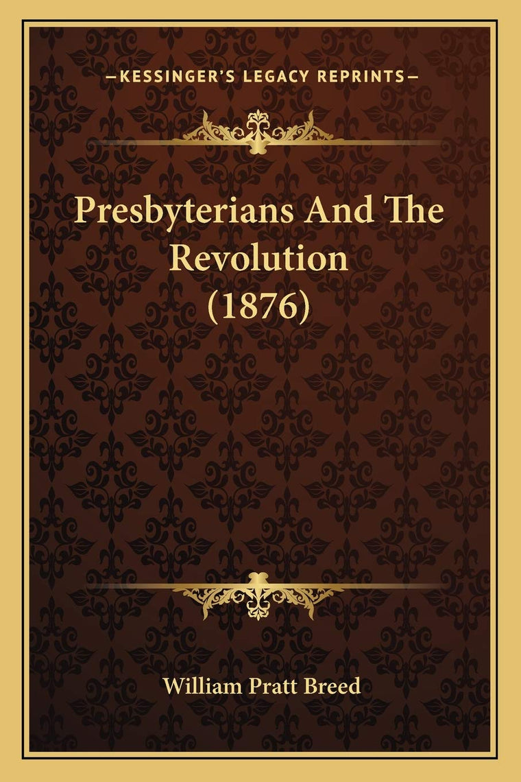 Presbyterians And The Revolution (1876)