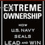 Extreme Ownership: How U.S. Navy SEALs Lead and Win (New Edition) (Extreme Ownership Trilogy, 1)