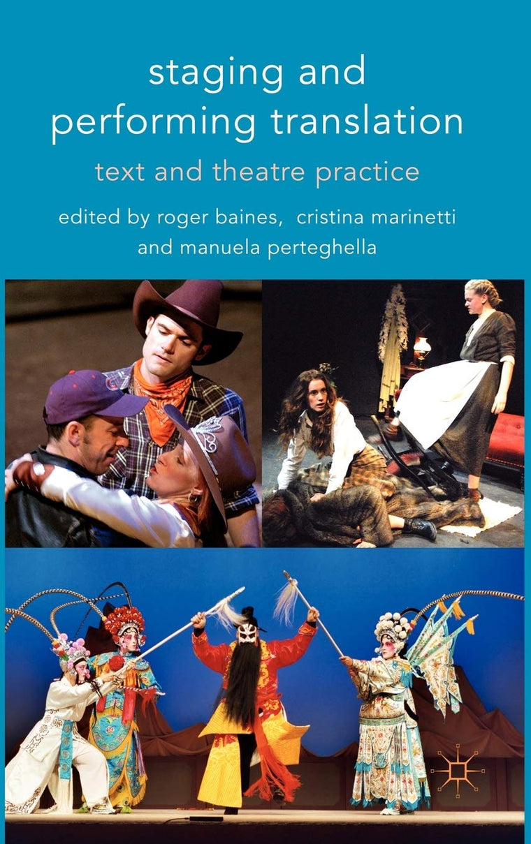 Staging and Performing Translation: Text and Theatre Practice (Cultural Criminology)
