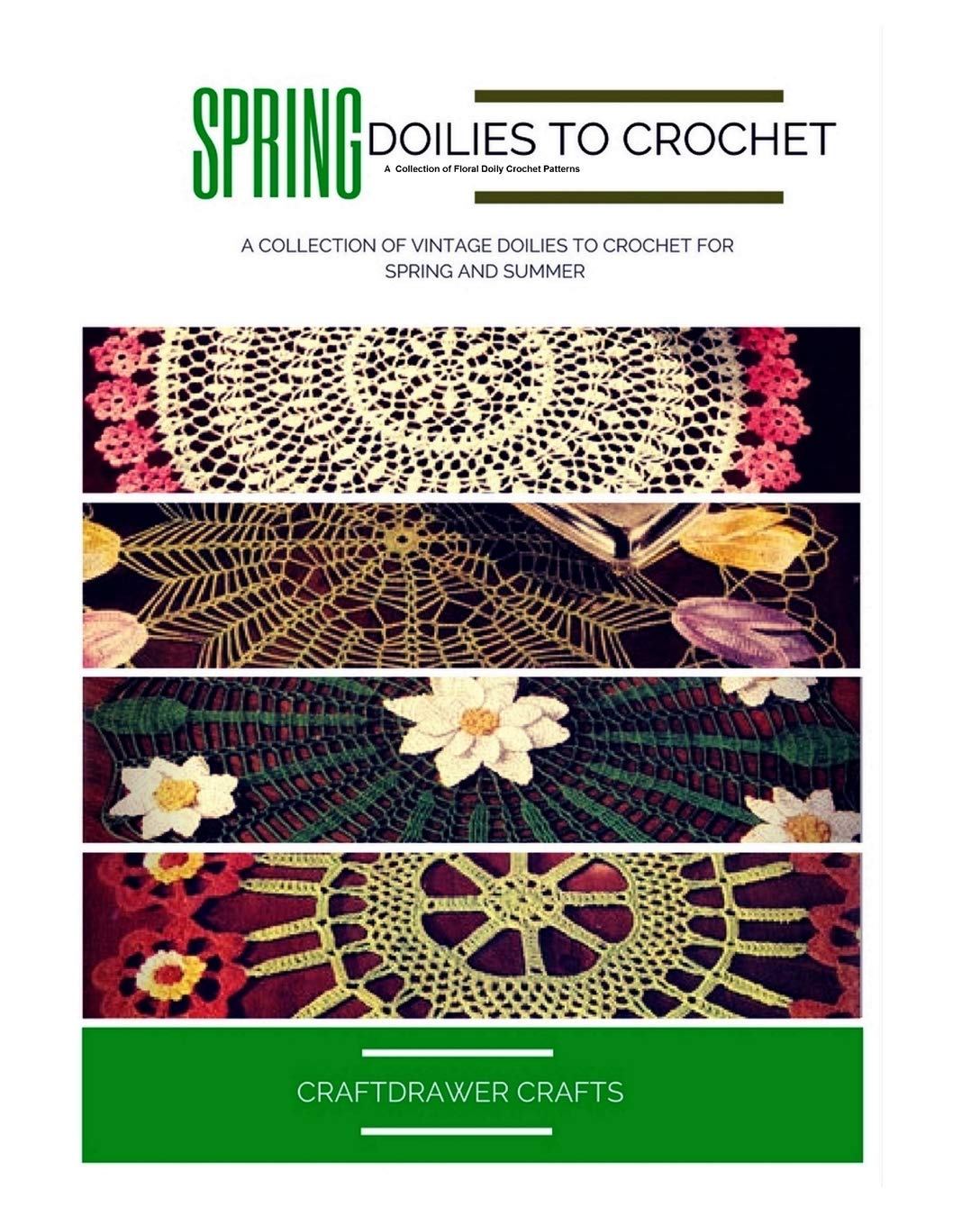 Spring Doilies to Crochet A Collection of Floral Doily Crochet Patterns: A Collection of Vintage Doilies to Crochet for Spring and Summer