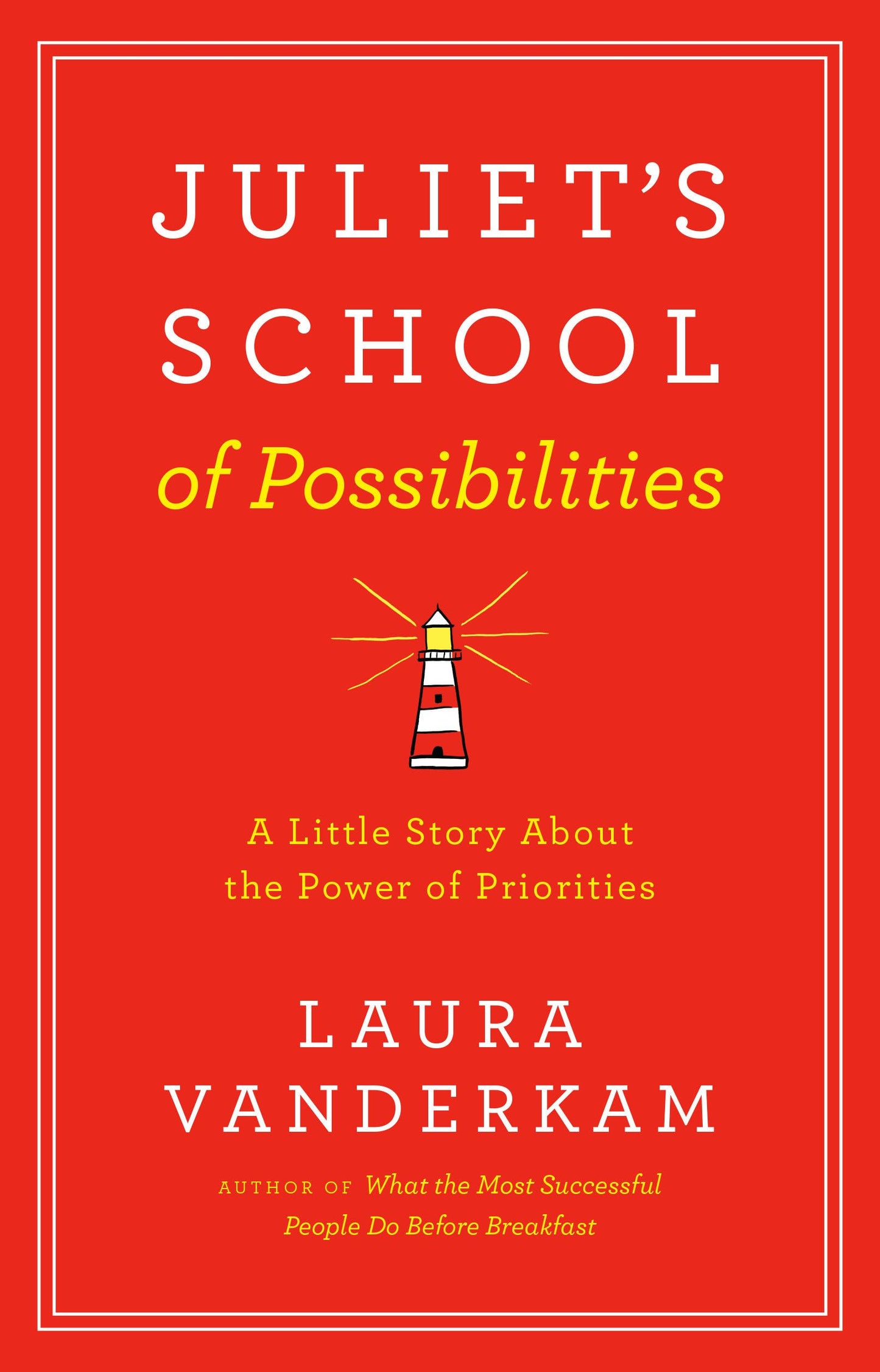 Juliet's School of Possibilities: A Little Story About the Power of Priorities