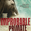 The Improbable Primate: How Water Shaped Human Evolution