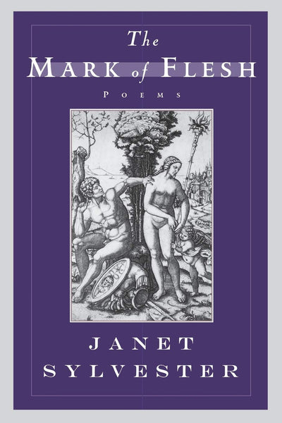 The Mark of Flesh: Poems