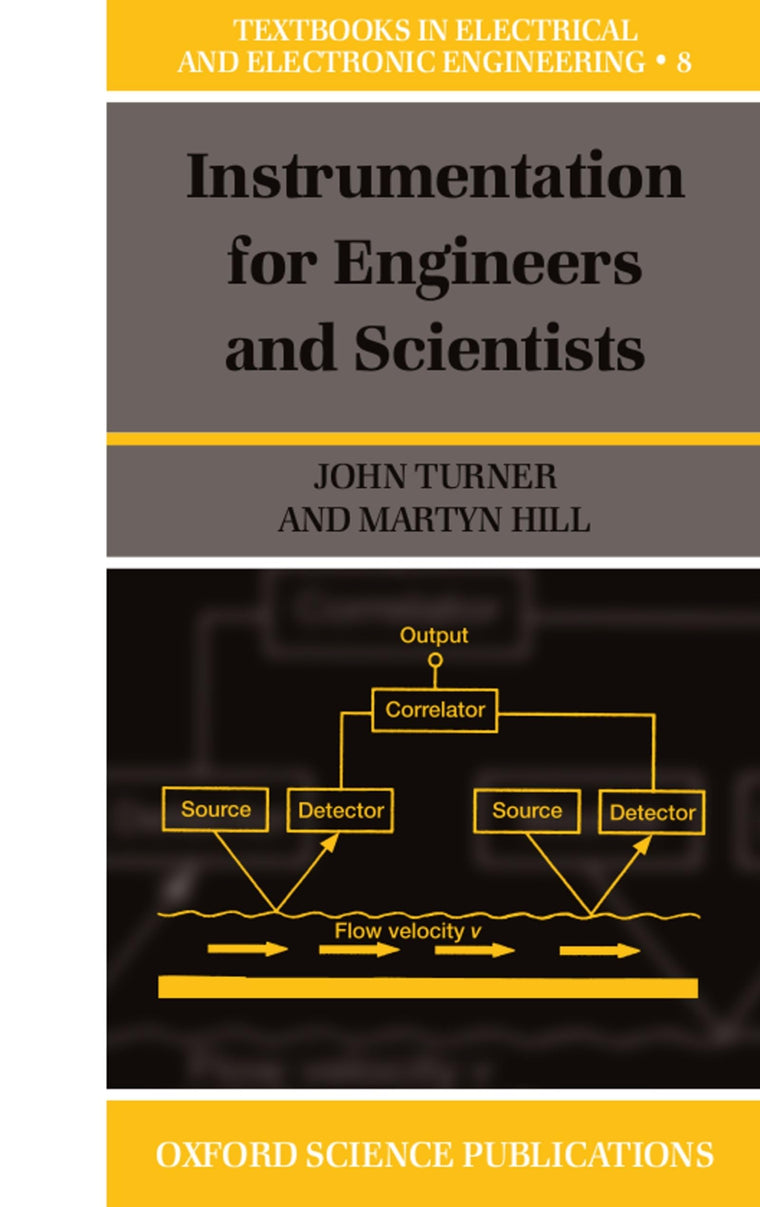 Instrumentation for Engineers and Scientists (Textbooks in Electrical and Electronic Engineering)