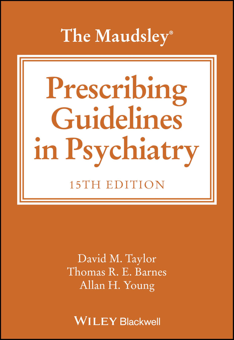 The Maudsley Prescribing Guidelines in Psychiatry