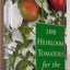 Smith & Hawken: 100 Heirloom Tomatoes for the American Garden