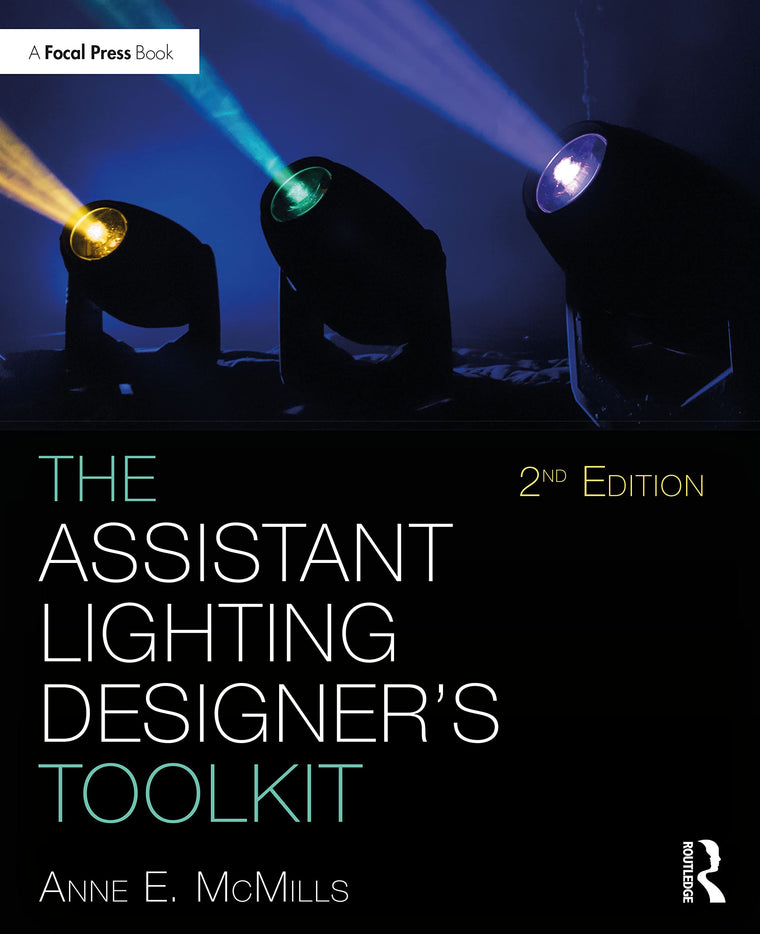 The Assistant Lighting Designer's Toolkit (The Focal Press Toolkit Series)