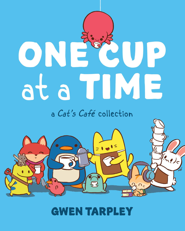 One Cup at a Time: A Cat's Caf Collection (Cat's Caf)