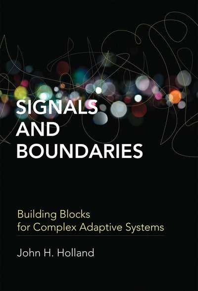 Signals and Boundaries: Building Blocks for Complex Adaptive
