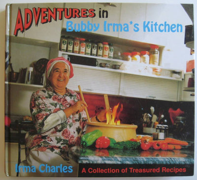 Adventures in Bubby Irma's Kitchen