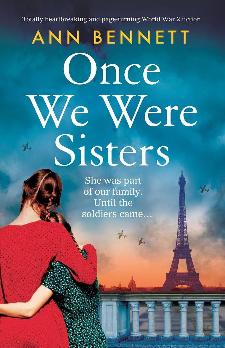 Once We Were Sisters: Totally heartbreaking and page-turning World War 2 fiction