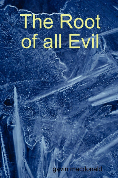 The Root of all Evil