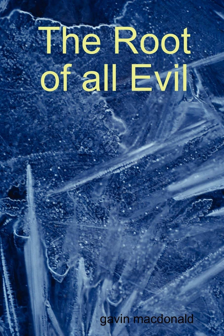 The Root of all Evil