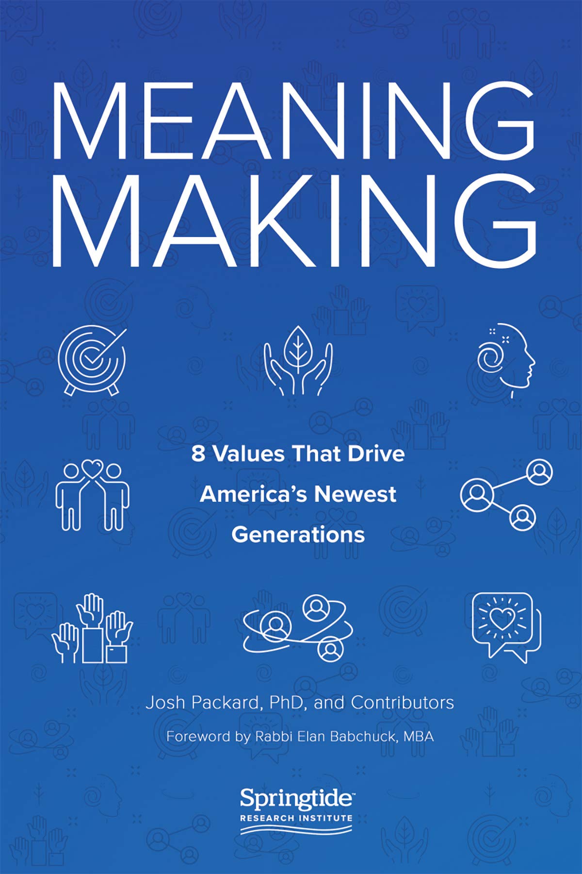 Meaning Making: 8 Values That Drive America's Newest Generations