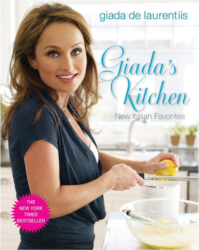 Giada's Kitchen: New Italian Favorites: A Cookbook by De Lau