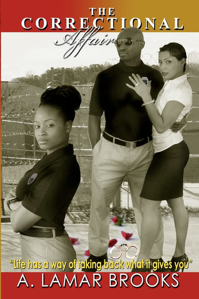 The Correctional Affair: (Life has a way of taking back what it gives you)