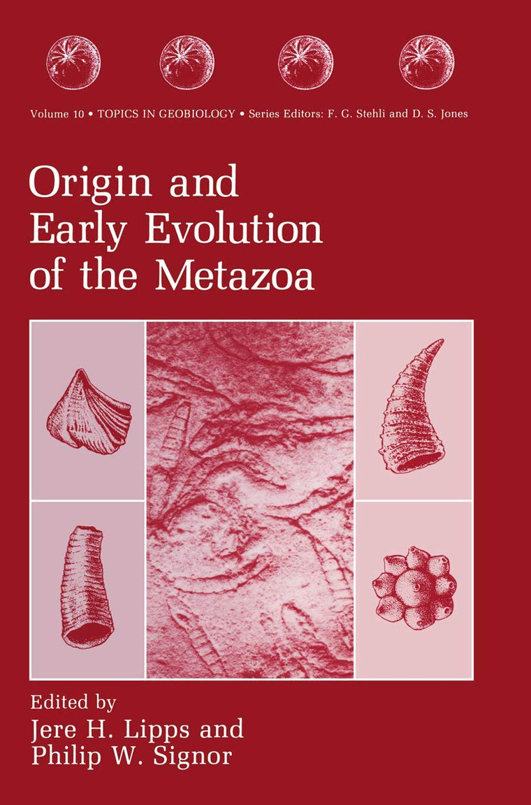 Origin and Early Evolution of the Metazoa (Topics in Geobiology, 10)