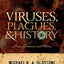 Viruses, Plagues, and History: Past, Present and Future