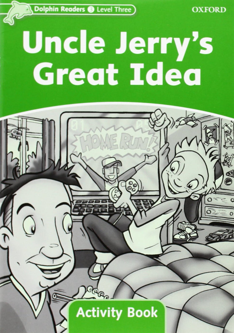 Dolphin Readers: Level 3: 525-Word VocabularyUncle Jerrys Great Idea Activity Book