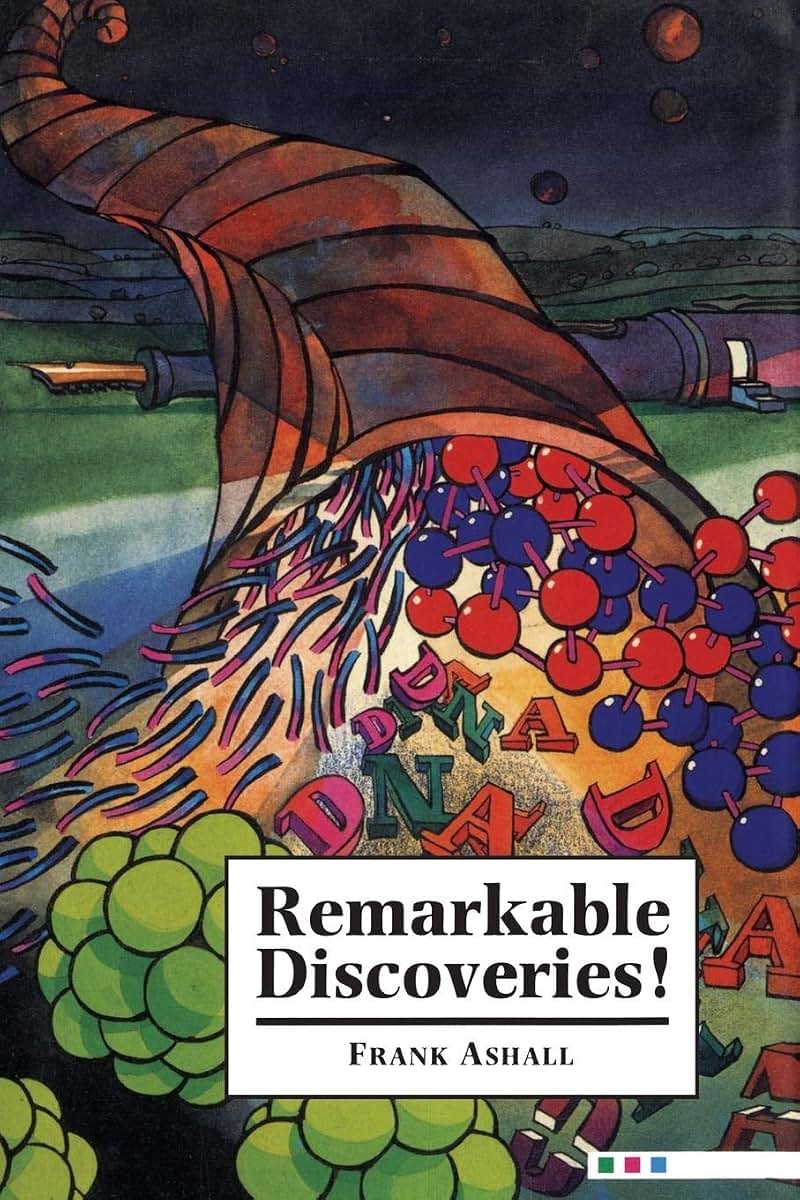 Remarkable Discoveries!