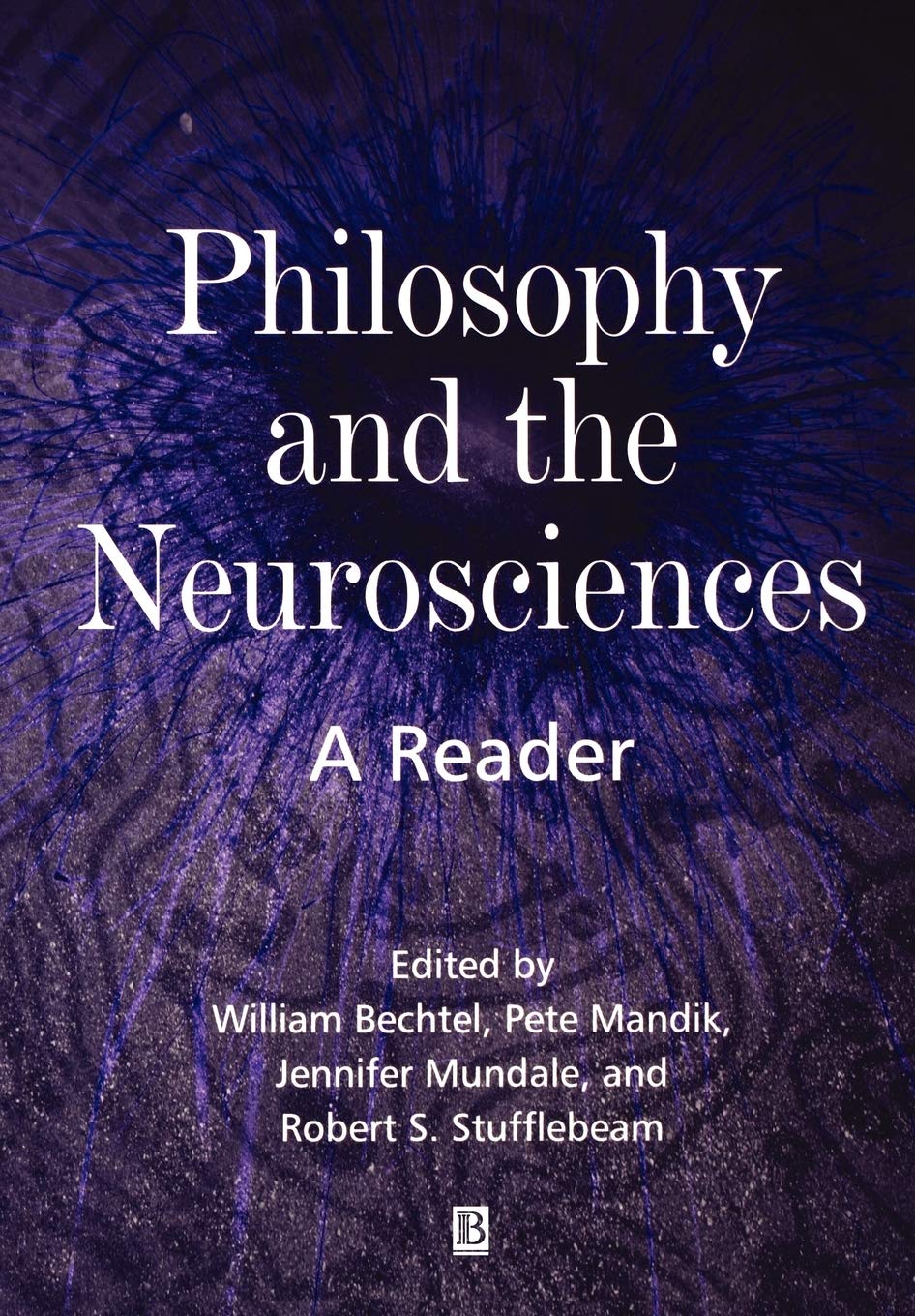 Philosophy and the Neurosciences: A Reader