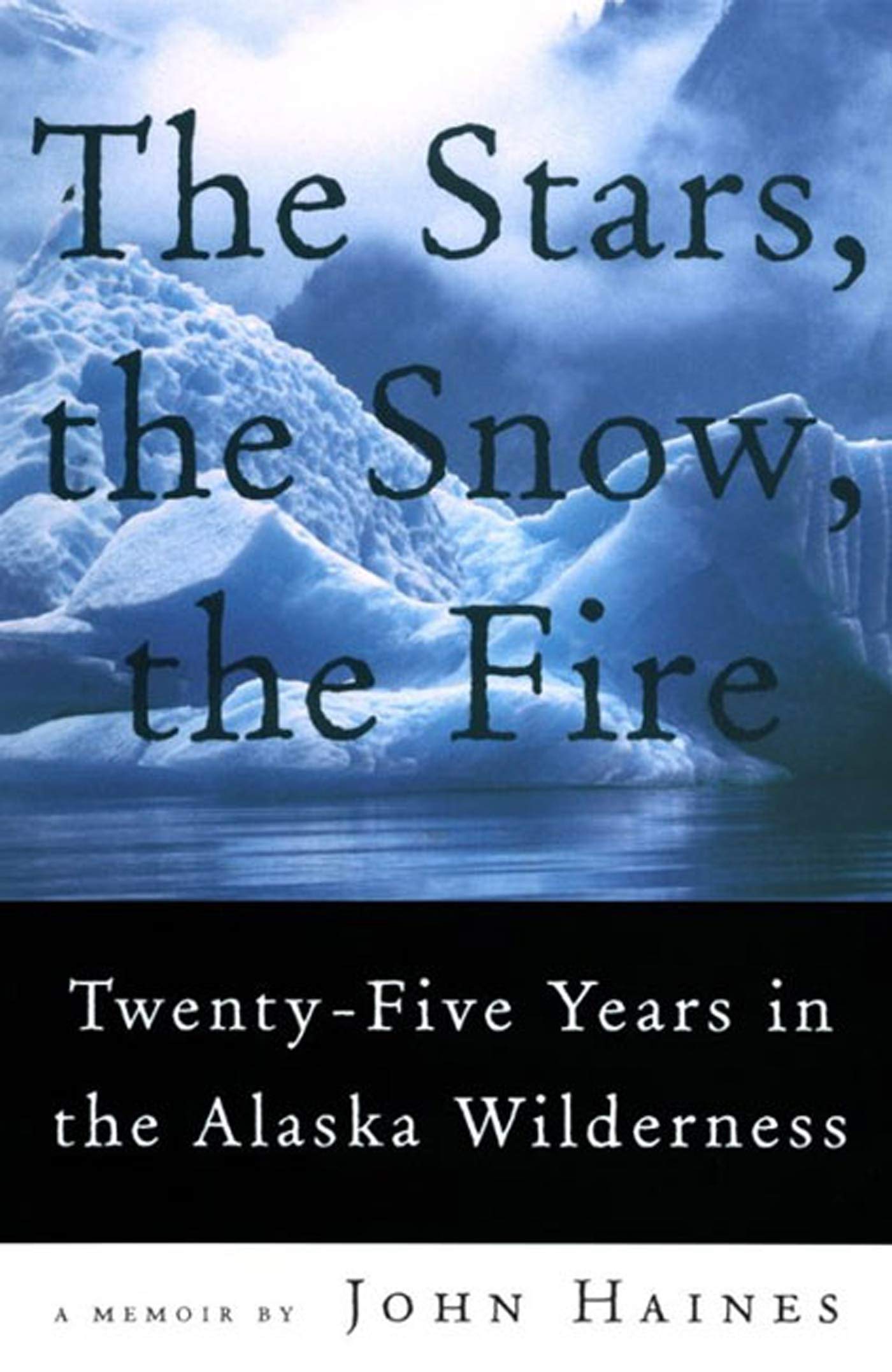 The Stars, the Snow, the Fire: Twenty-Five Years in the Alas