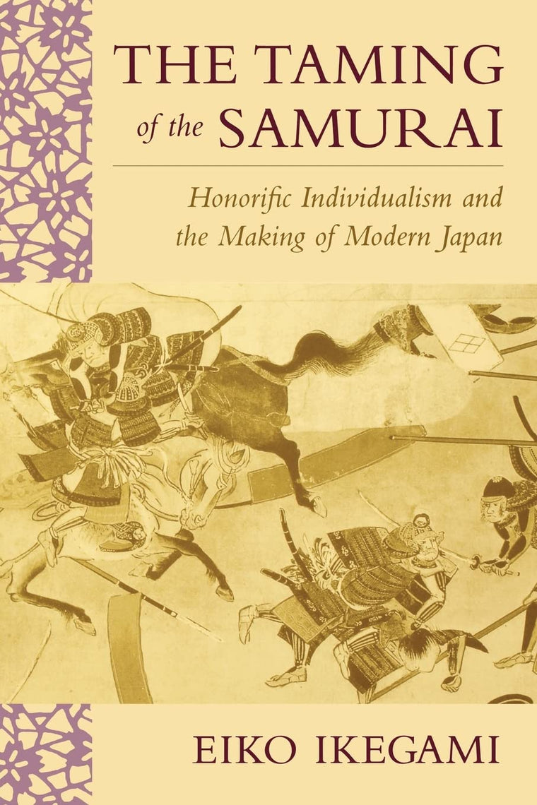 The Taming of the Samurai: Honorific Individualism and the M