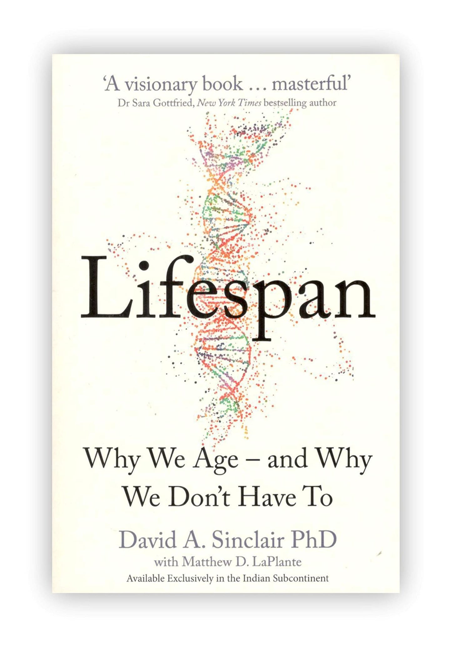 Lifespan Why We Age and Why We Dont Have To By Dr David A. Sinclair and 12 Rules for Life An Antidote to Chaos By Jordan B. Peterson 2 books Collection Set