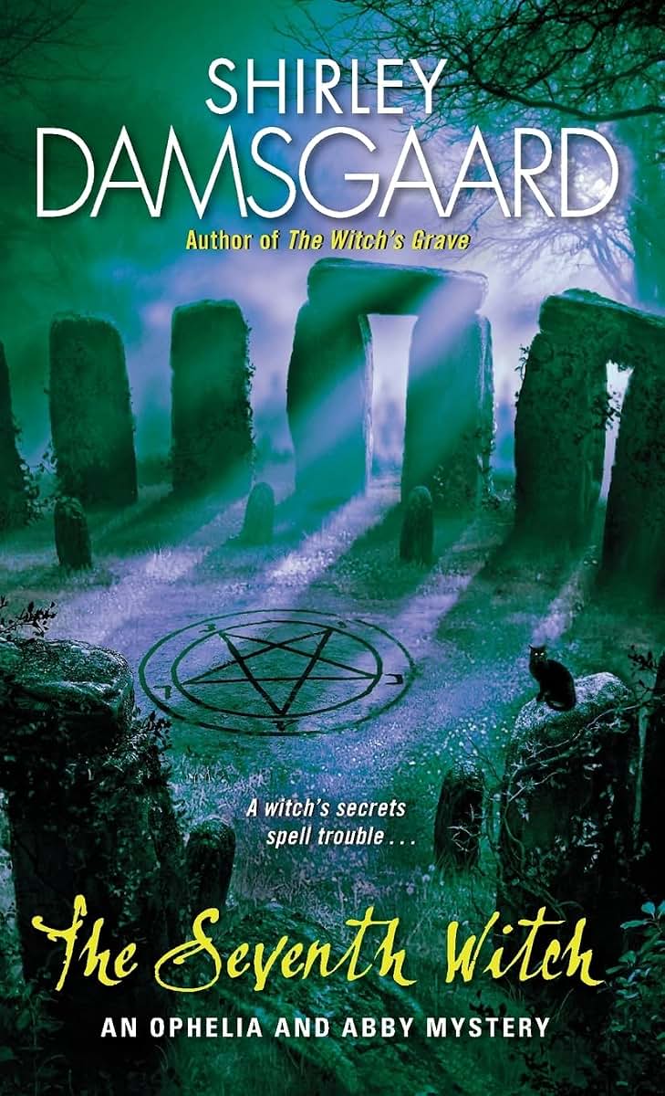 The Seventh Witch (Ophelia & Abby Mysteries, No. 7)