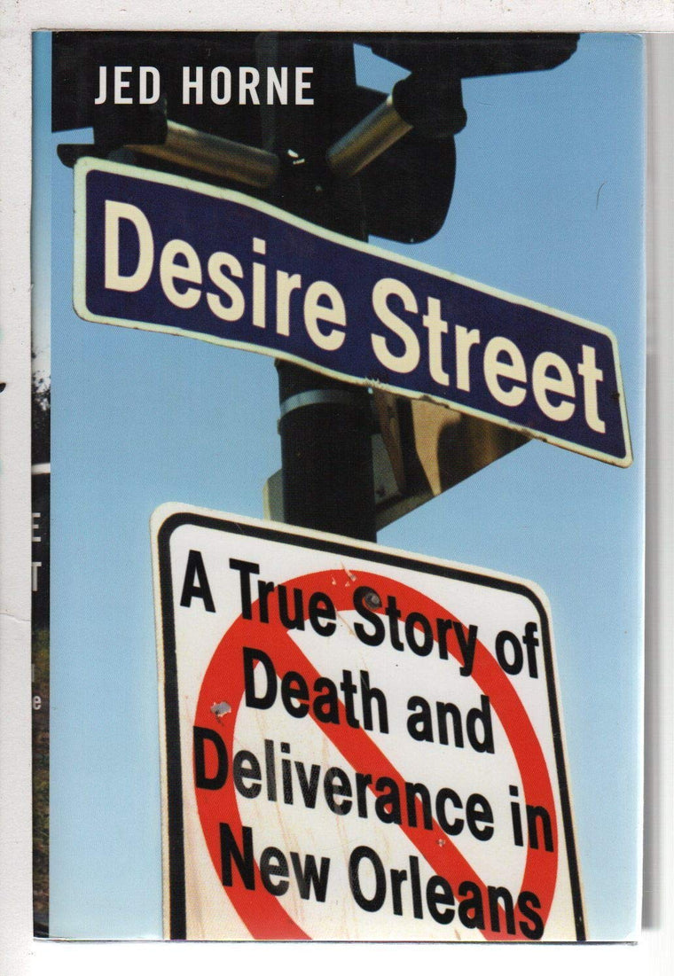 Desire Street: A True Story of Death and Deliverance in New