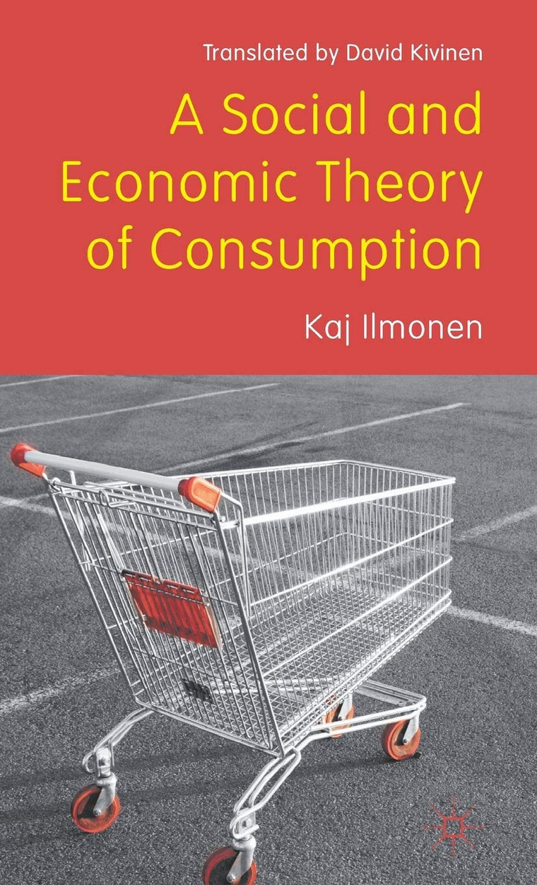 A Social and Economic Theory of Consumption