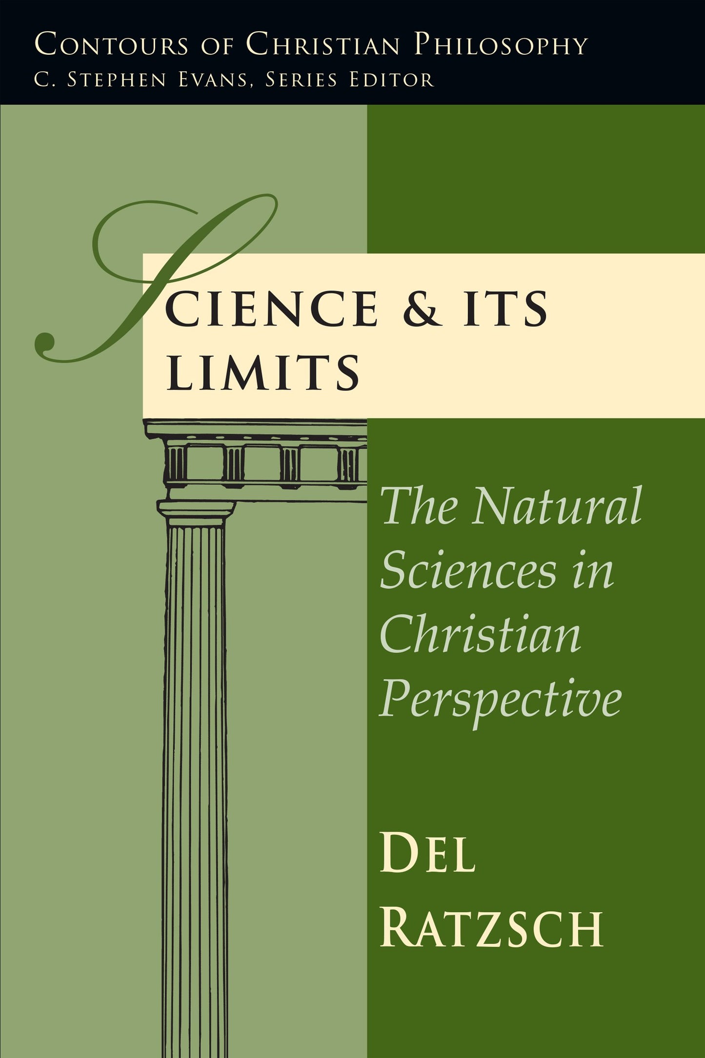 Science & Its Limits: The Natural Sciences in Christian Pers