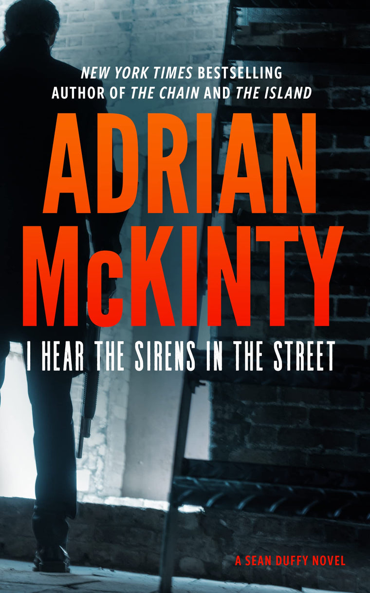I Hear the Sirens in the Street: A Detective Sean Duffy Nove