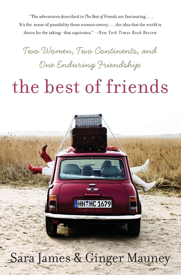 The Best of Friends: Two Women, Two Continents, and One Endu
