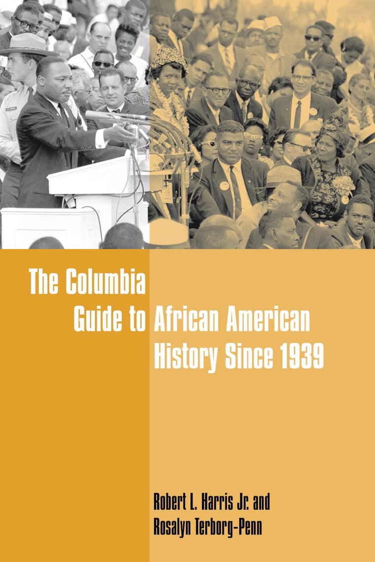 The Columbia Guide to African American History Since 1939 (Columbia Guides to American History and Cultures)