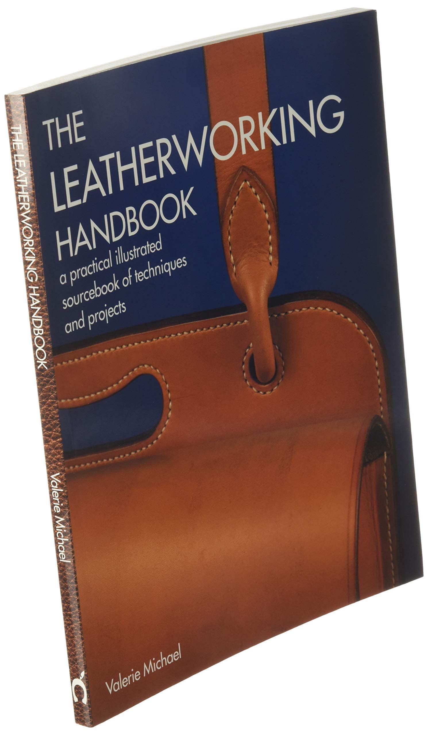 The Leatherworking Handbook: A Practical Illustrated Sourcebook of Techniques and Projects