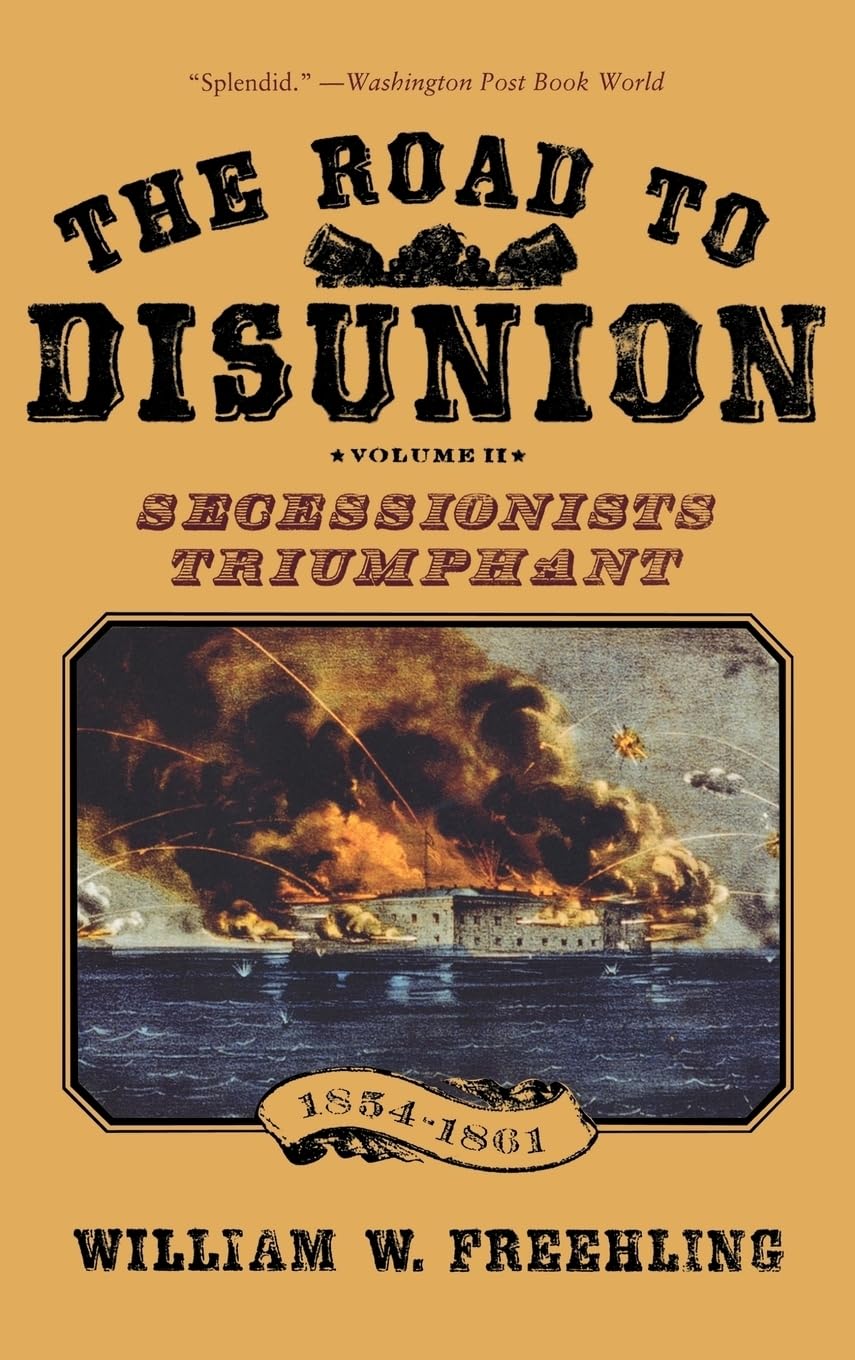The Road to Disunion, Volume II: Secessionists Triumphant 1854-1861