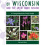 Wildflowers of Wisconsin and the Great Lakes Region: A Comprehensive Field Guide
