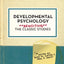 Developmental Psychology: Revisiting the Classic Studies